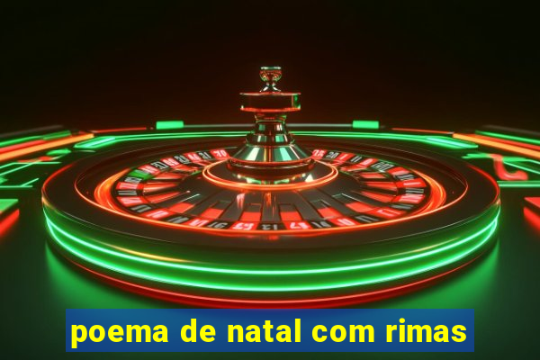 poema de natal com rimas